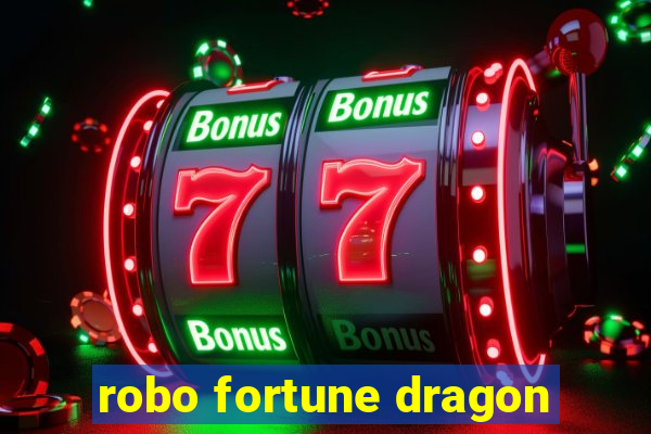 robo fortune dragon